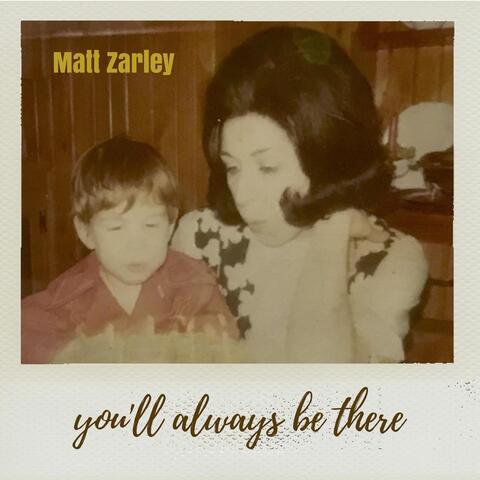 You'll Always Be There