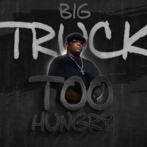 Too Hungry