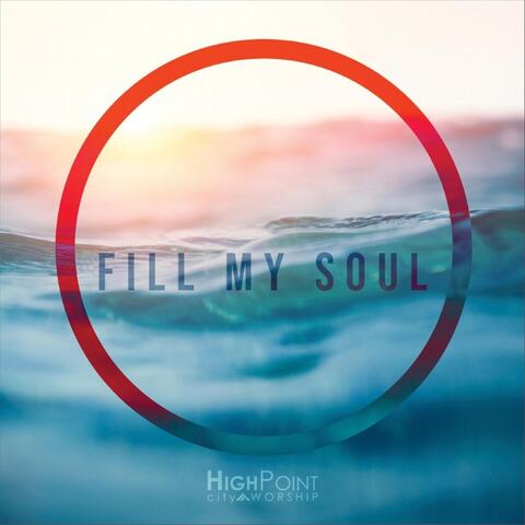 Fill My Soul