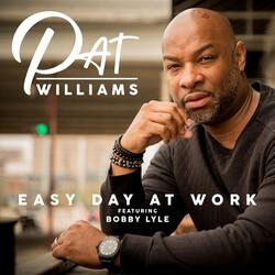 Easy Day at Work (feat. Bobby Lyle)