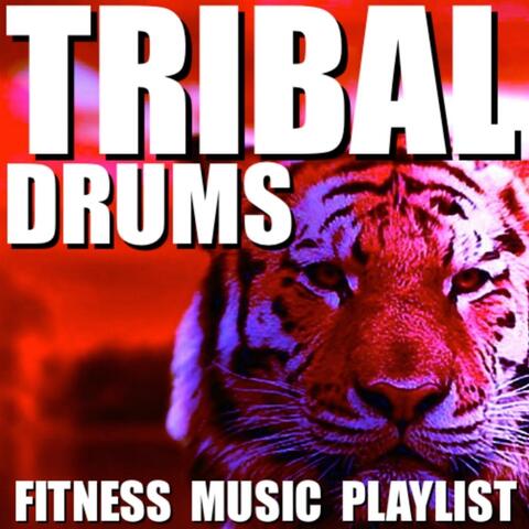 Tribal Drums Fitness Music Playlist