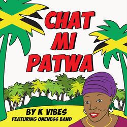 Chat Mi Patwa (feat. Oneness Band)