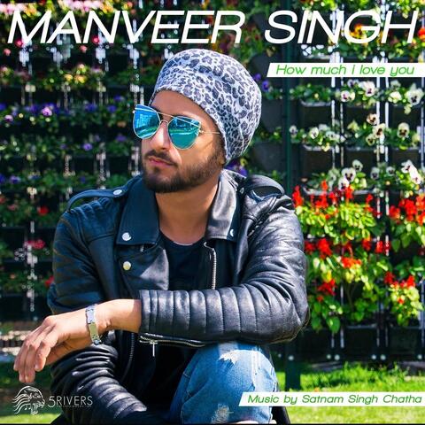 How Much I Love You (feat. Satnam Singh Chatha)