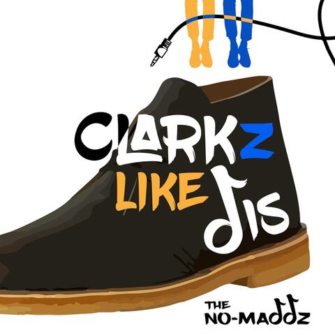 Clarkz Like Dis