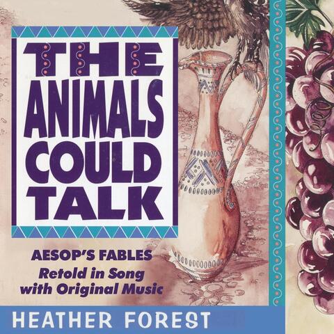 The Animals Could Talk: Aesop's Fables