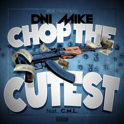 Chop the Cutest (feat. C.M.L)