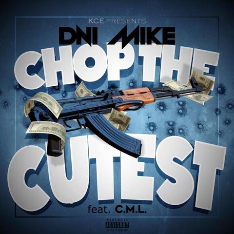 Chop the Cutest (feat. C.M.L)