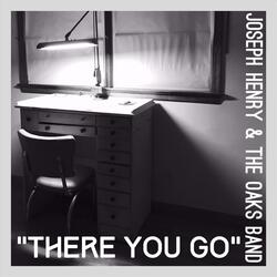 There You Go (feat. The Oaks Band)