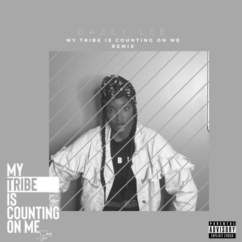 My Tribe Is Counting on Me (Remix)