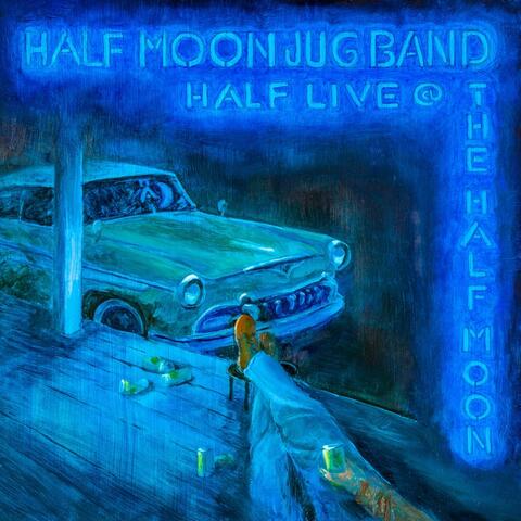 Half Live at the Half Moon