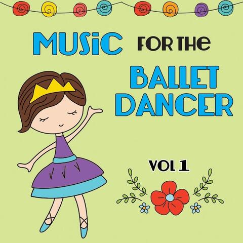 Music for the Ballet Dancer, Vol. 1