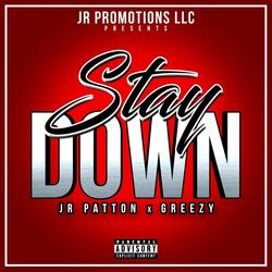 Stay Down (feat. Greezy)