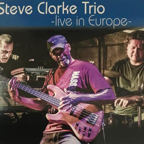 Steve Clarke Trio Live in Europe