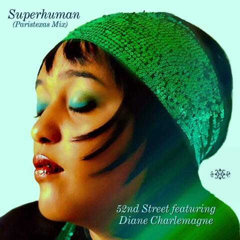 Superhuman (Paristexas Mix) [feat. Diane Charlemagne]