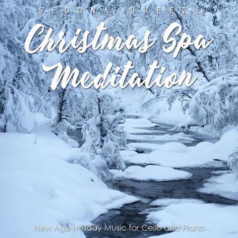 Christmas Spa Meditation: New Age Holiday Music for Cello and Piano