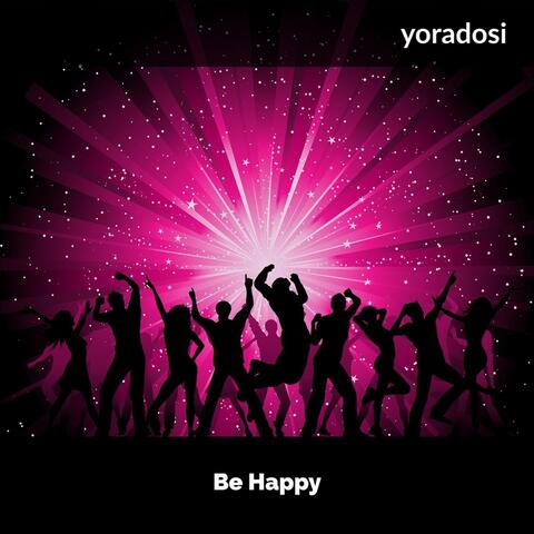 Be Happy