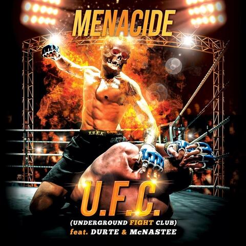 U.F.C. (Underground Fight Club) [feat. Durte & McNastee]