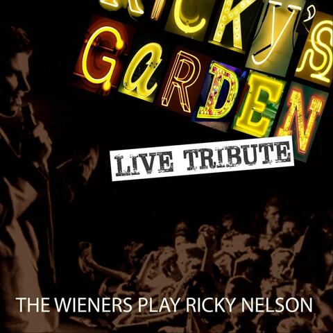 Ricky's Garden: The Wieners Play Ricky Nelson