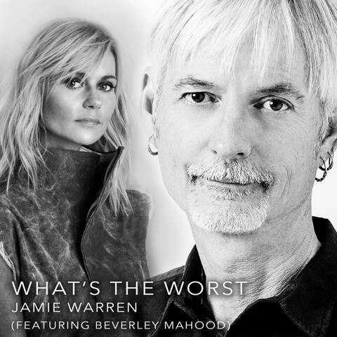 What's the Worst (feat. Beverley Mahood)