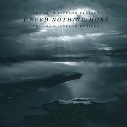 I Need Nothing More