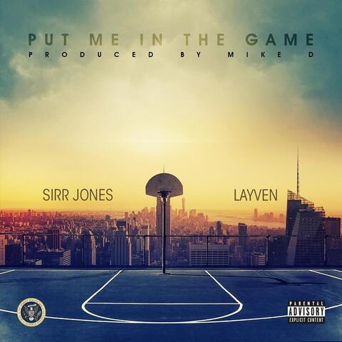 Put Me in the Game (feat. Layven)