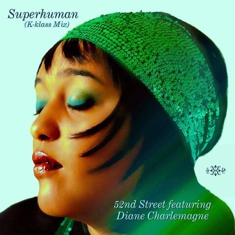 Superhuman (K-Klass Mix) [feat. Diane Charlemagne]