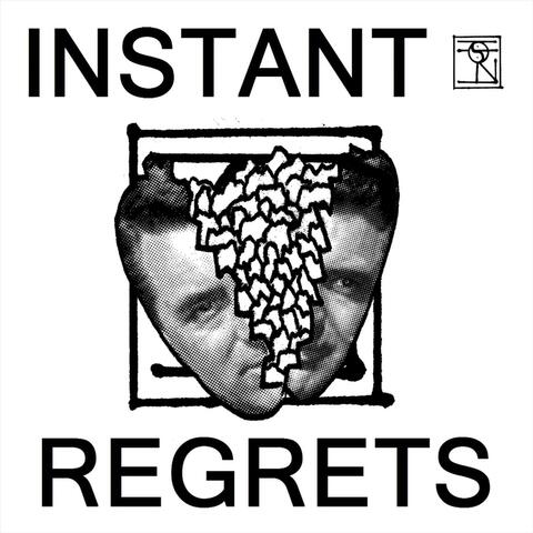 Instant Regrets