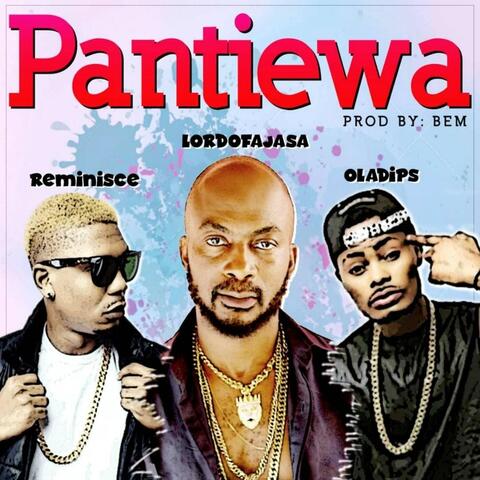 Pantiewa (feat. Reminisce & Oladips)