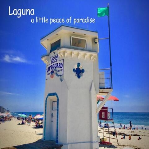 Laguna "A Little Peace of Paradise"
