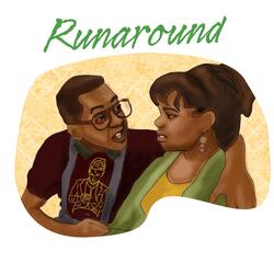 Runaround
