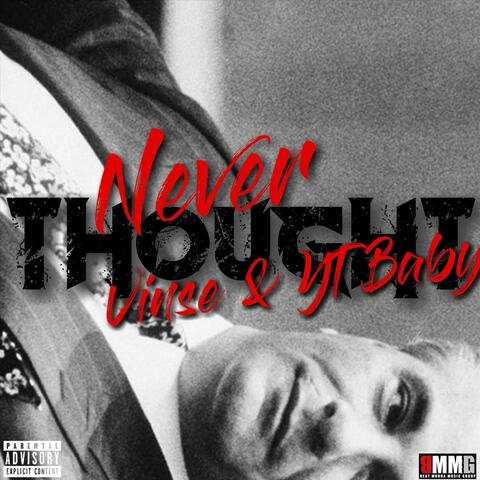 Never Thought (feat. Vinse)