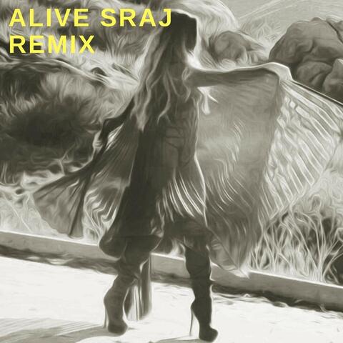 Alive (Sraj Remix) [feat. Sraj]