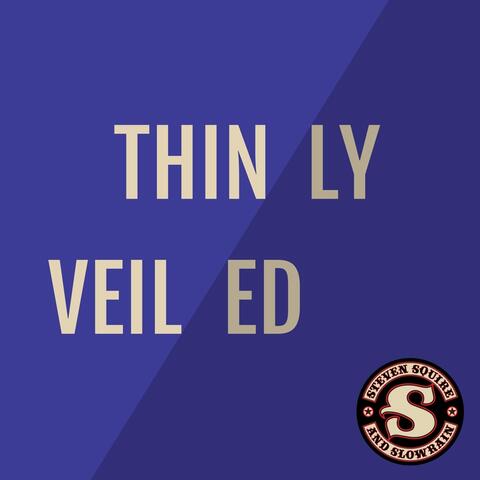 Thinly Veiled