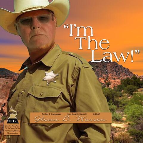 "I'm the Law"
