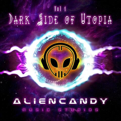 Aliencandy Music, Vol. 1: Dark Side of Utopia