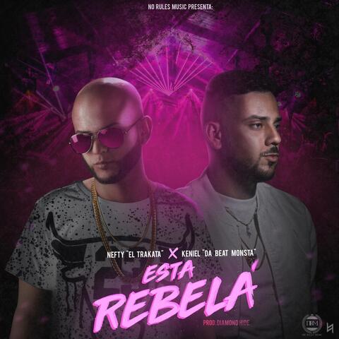 Esta Rebela (feat. Keniel da Beat Monster)
