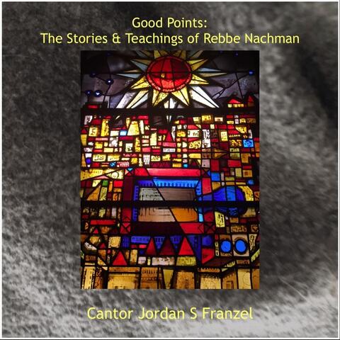 Good Points: The Stories and Teachings of Rebbe Nachman