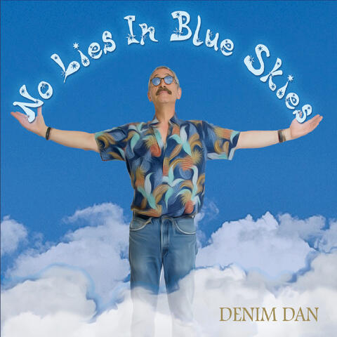 "No Lies in Blue Skies"
