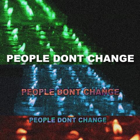 People Don't Change