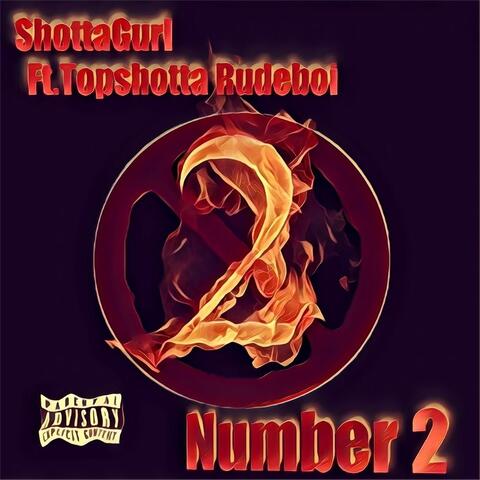 Number 2 (feat. Topshotta Rudeboi)