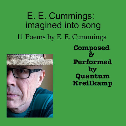 E. E. Cummings: Imagined into Song