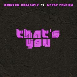 That's You (feat. Hyper Fenton)