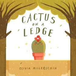 Cactus on a Ledge