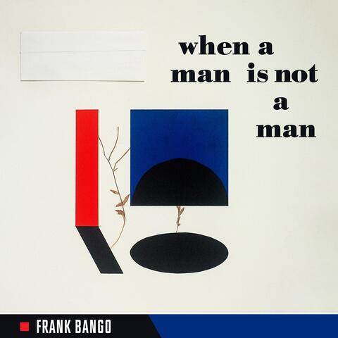 When a Man Is Not a Man