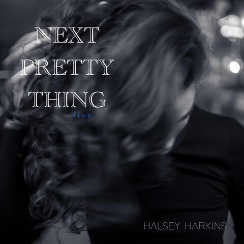 Next Pretty Thing (Live)