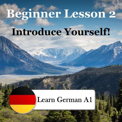 Learn German: A1 Beginner - Lesson 2 - Introduce Yourself!