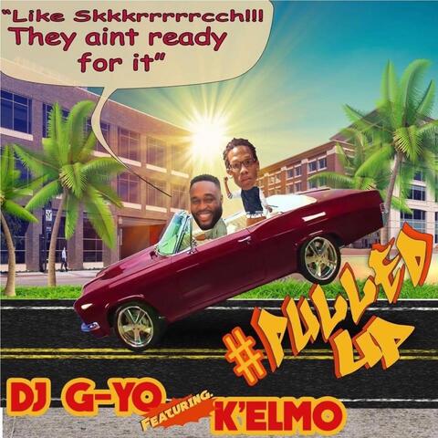 Pulled Up (feat. Riley J. & K'elmo)