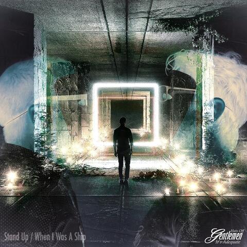 Stand up B / W When I Was a Ship