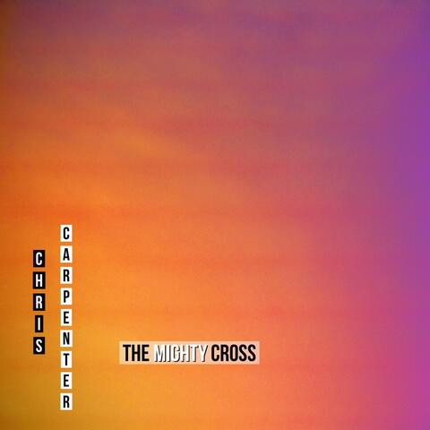 The Mighty Cross