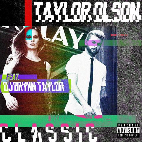 Classic (feat. DJ Brynn Taylor)